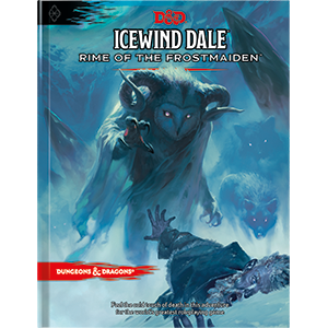 Dungeons & Dragons: Icewind Dale: Rime of the Frostmaiden (5th Edition)